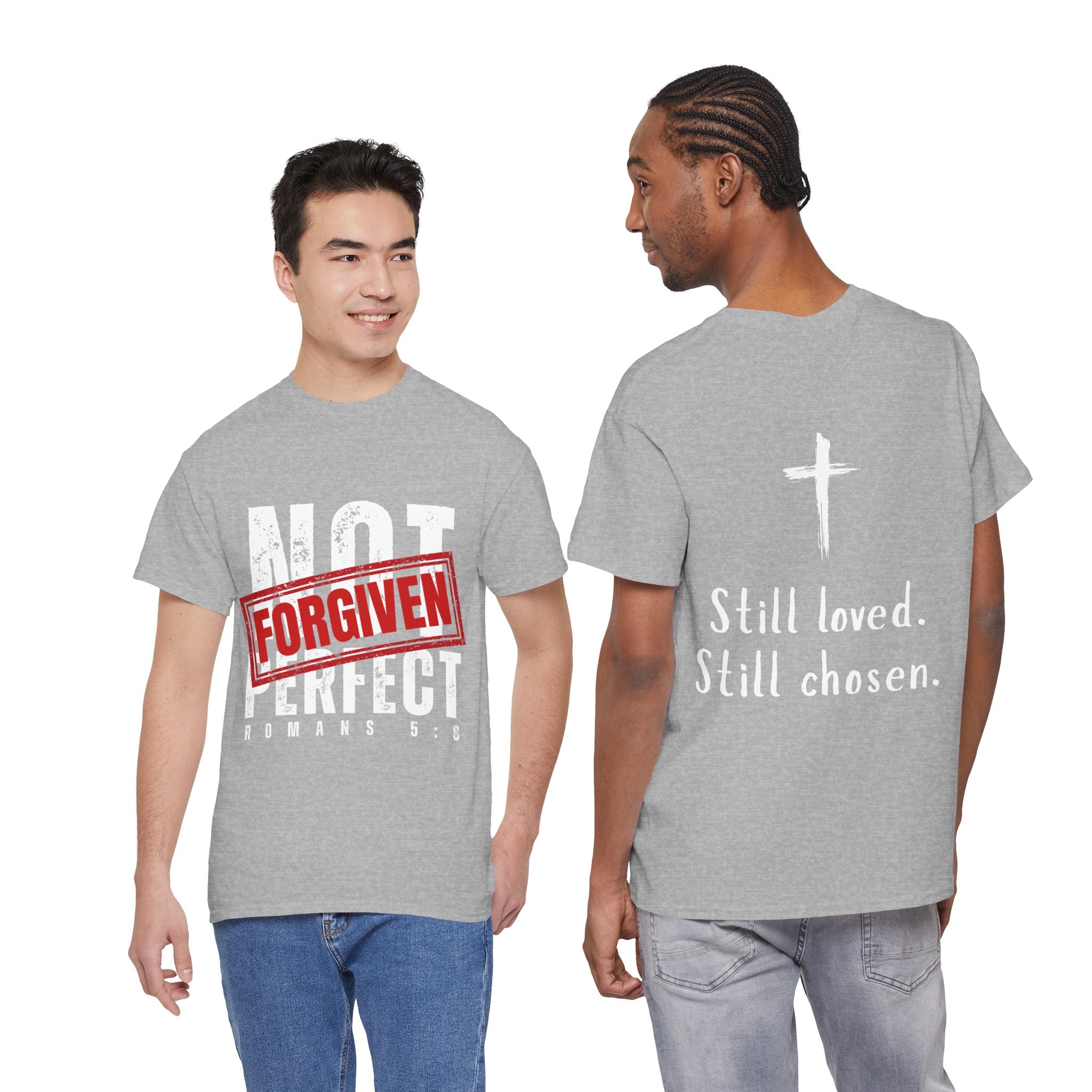 Christian Tee — "Not Perfect, Forgiven" Romans 5:8 Graphic T-Shirt (Still Loved / Still Chosen)
