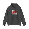 Not Perfect — Forgiven Hoodie | Christian Inspirational Sweatshirt (Romans 5:8, Still Loved/Still Chosen)