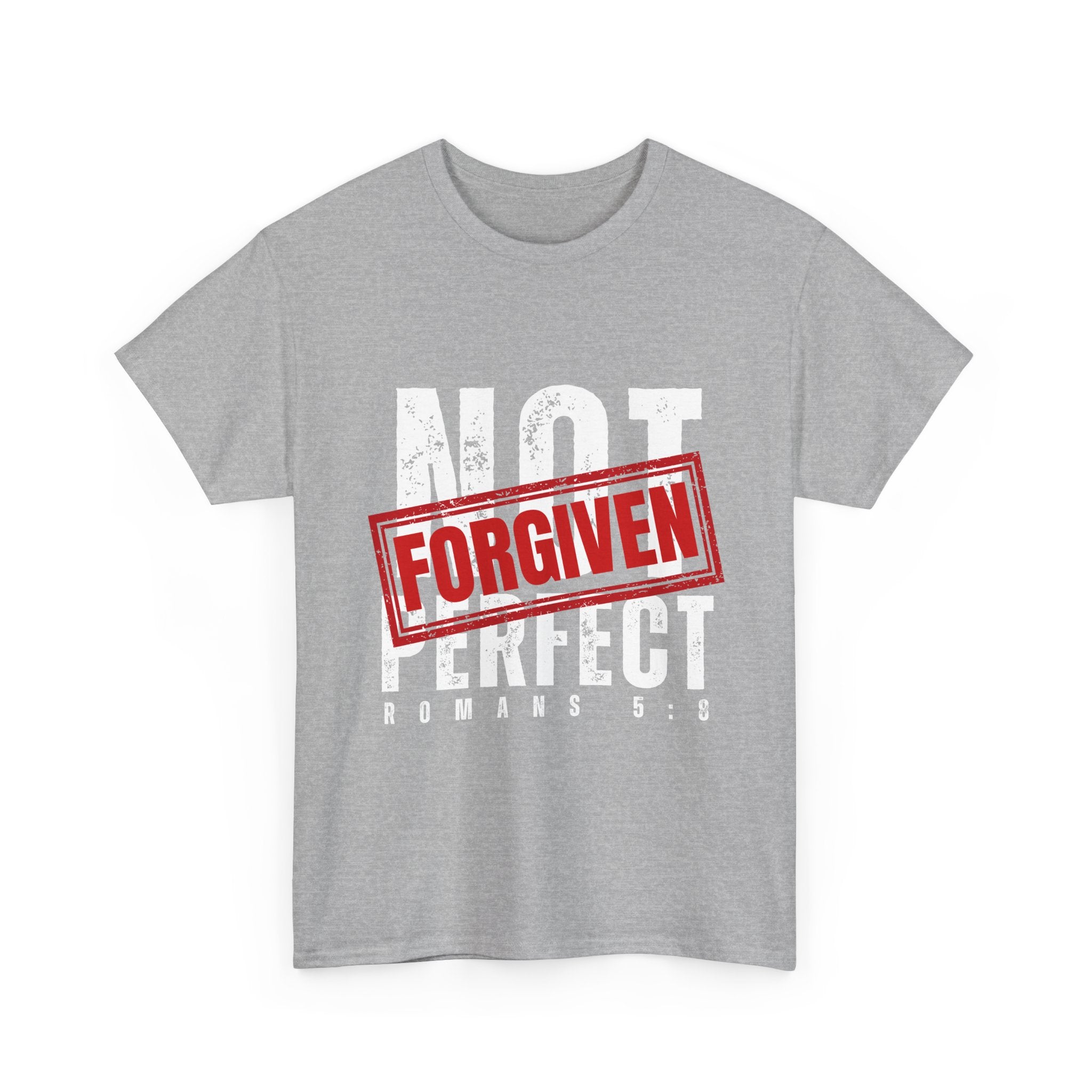 Christian Tee — "Not Perfect, Forgiven" Romans 5:8 Graphic T-Shirt (Still Loved / Still Chosen)