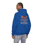 Not Lucky Just Blessed Hoodie — Faith-Based Inspirational Pullover