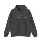 Made For More Hoodie — Inspirational Script Pullover for Women & Men