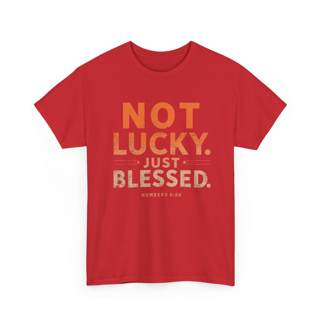 Not Lucky Just Blessed Tee — Christian Faith Graphic T-Shirt (Numbers 6:24)