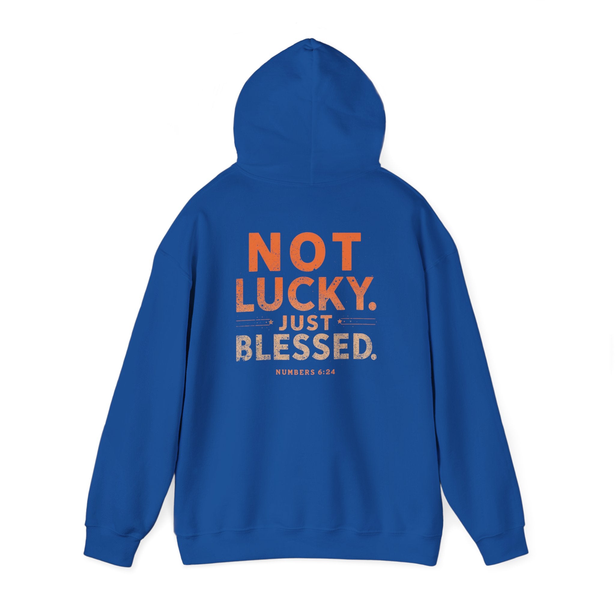 Not Lucky Just Blessed Hoodie — Faith-Based Inspirational Pullover