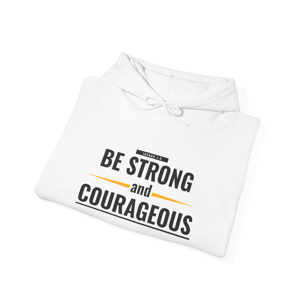Be Strong and Courageous Hoodie — Inspirational Faith-Based Sweatshirt