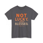 Not Lucky Just Blessed Tee — Christian Faith Graphic T-Shirt (Numbers 6:24)