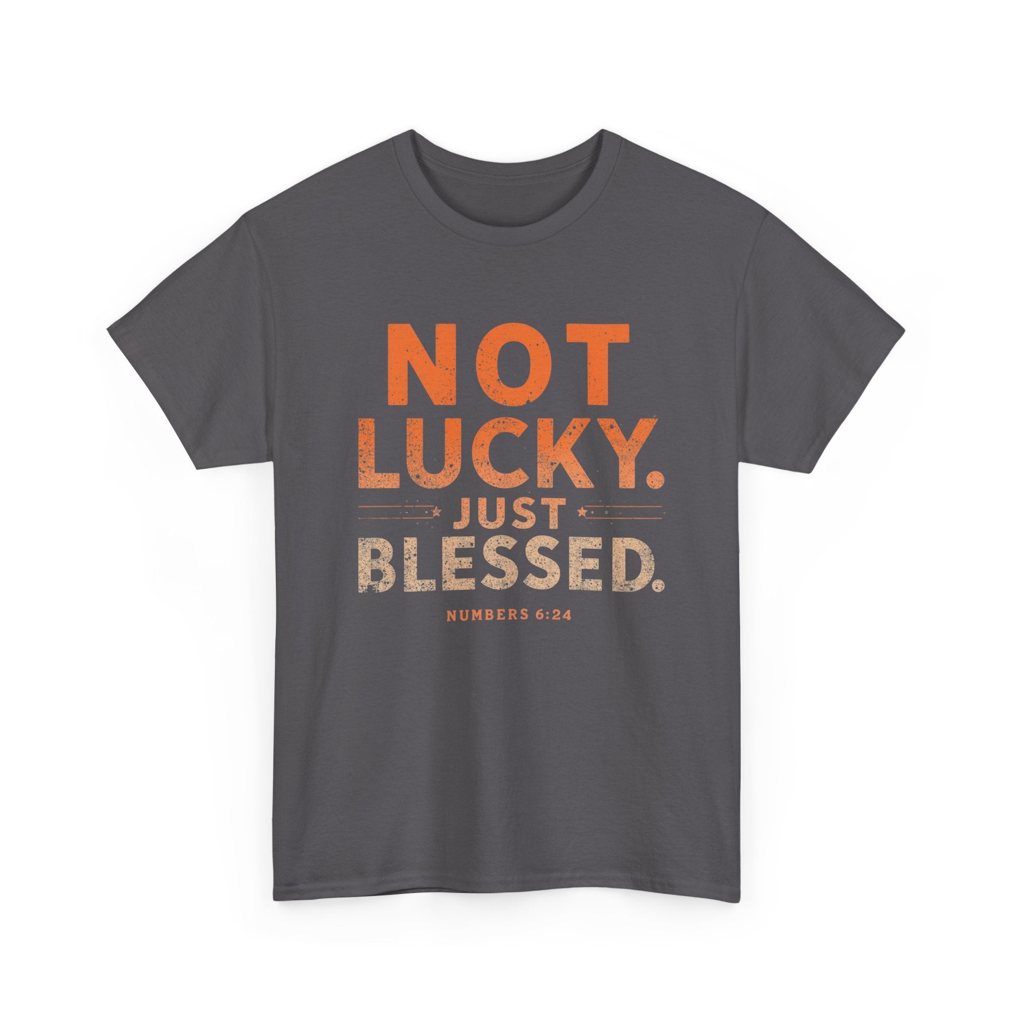 Not Lucky Just Blessed Tee — Christian Faith Graphic T-Shirt (Numbers 6:24)
