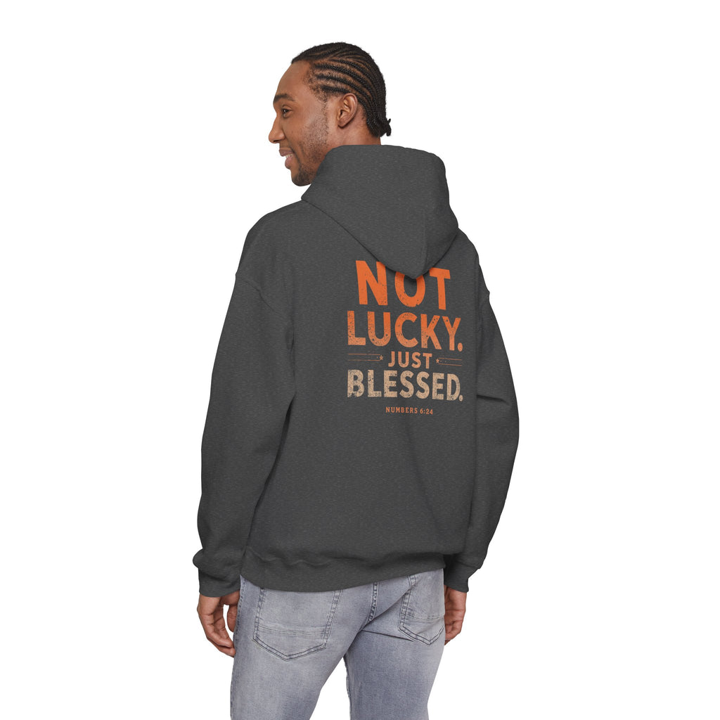 Not Lucky Just Blessed Hoodie — Faith-Based Inspirational Pullover