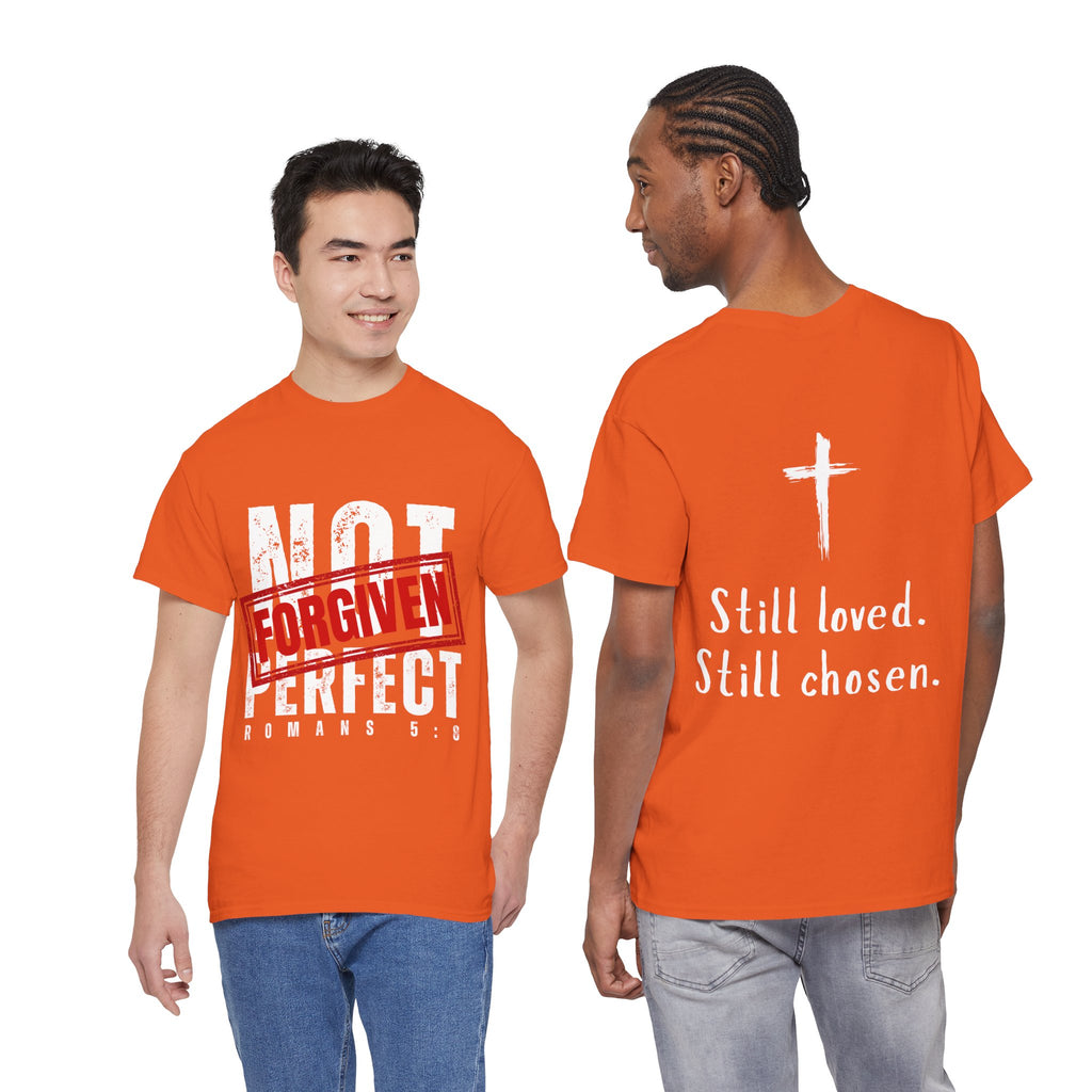 Christian Tee — "Not Perfect, Forgiven" Romans 5:8 Graphic T-Shirt (Still Loved / Still Chosen)