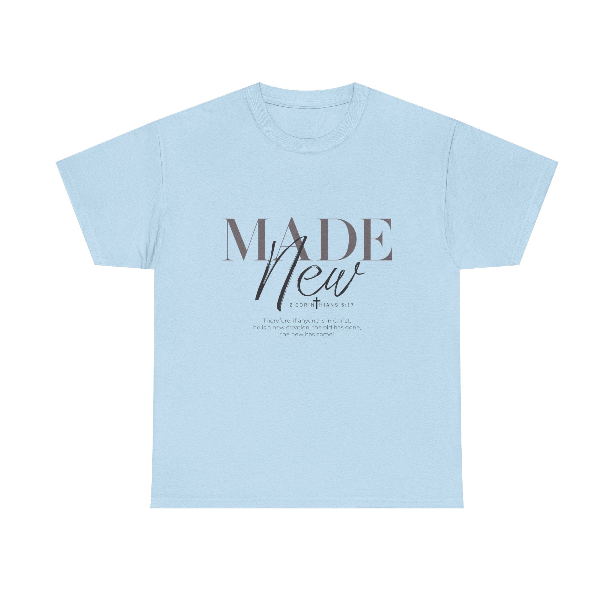 T-Shirt — "Made New" Minimalist Christian Faith Tee