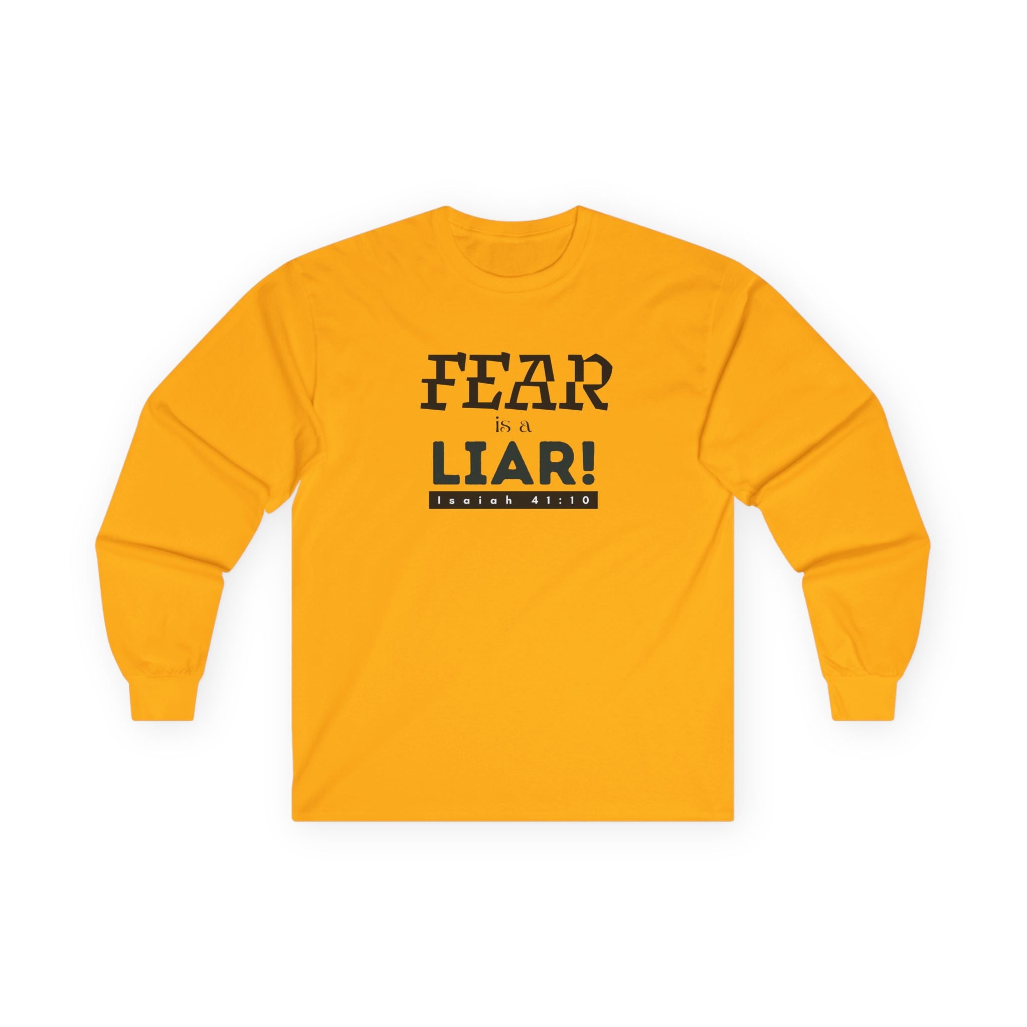 Fear Is a Liar Long Sleeve Tee