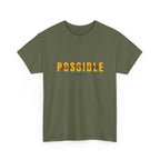 Possible T-Shirt — Inspirational "Possible" Graphic Tee (Optimism, Motivational Quote)