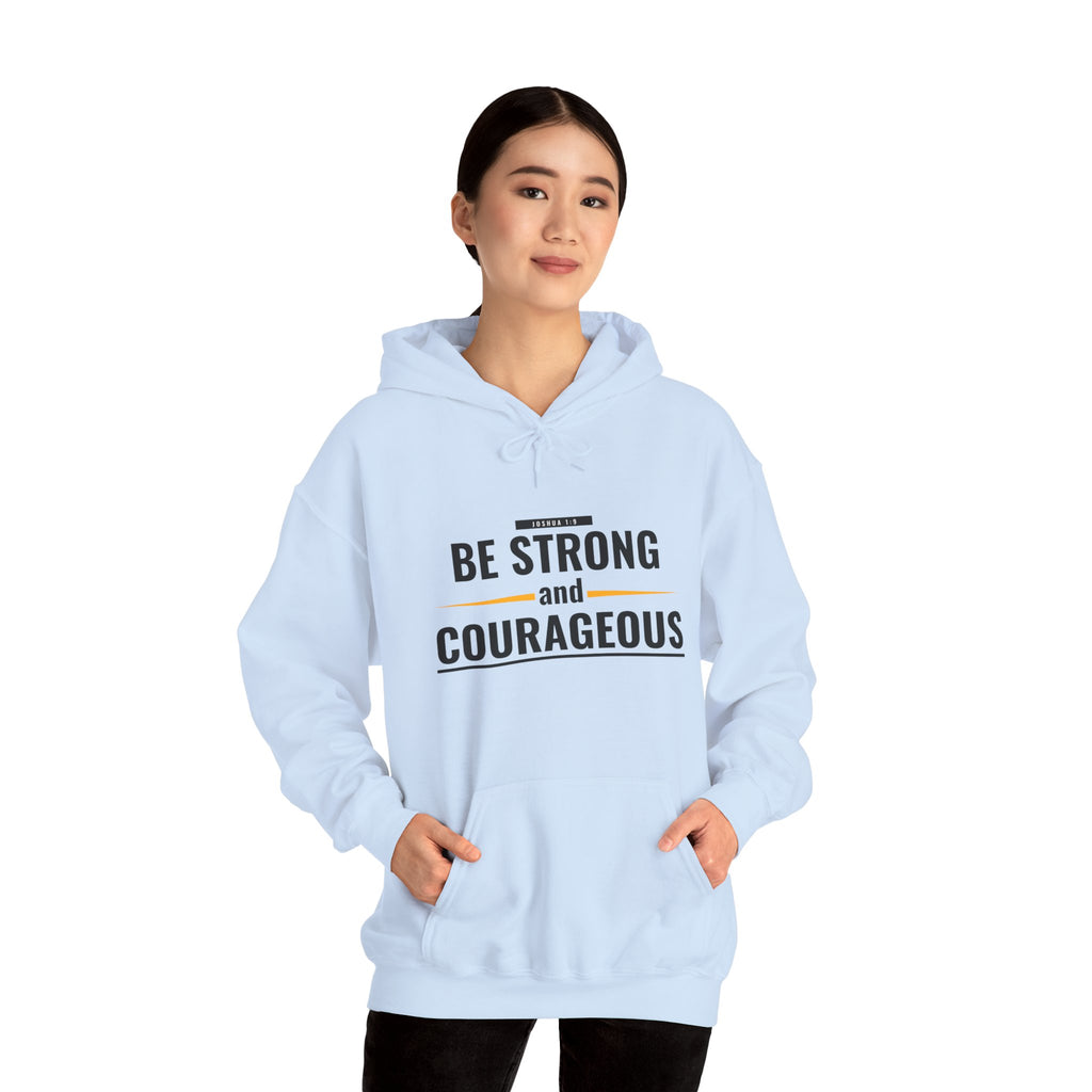 Be Strong and Courageous Hoodie — Inspirational Faith-Based Sweatshirt