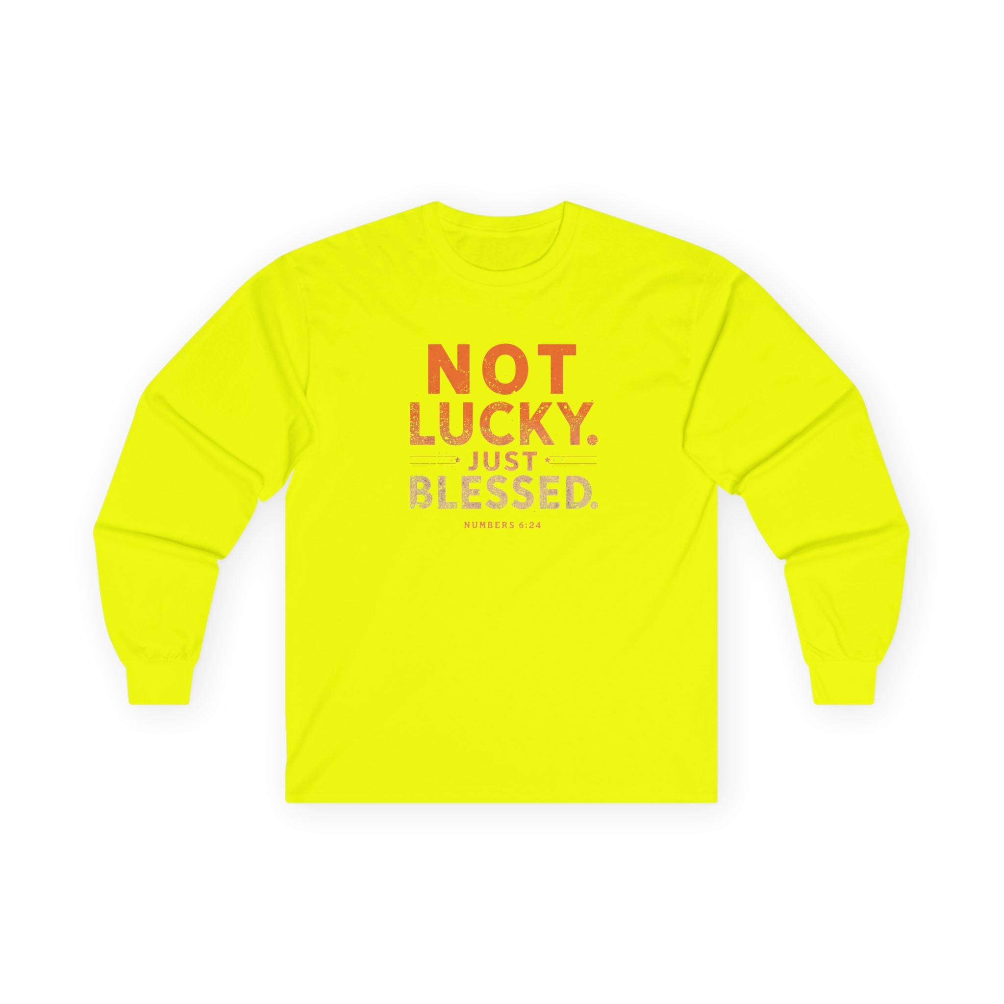 Long Sleeve Tee — "Not Lucky Just Blessed" Inspirational Christian Shirt