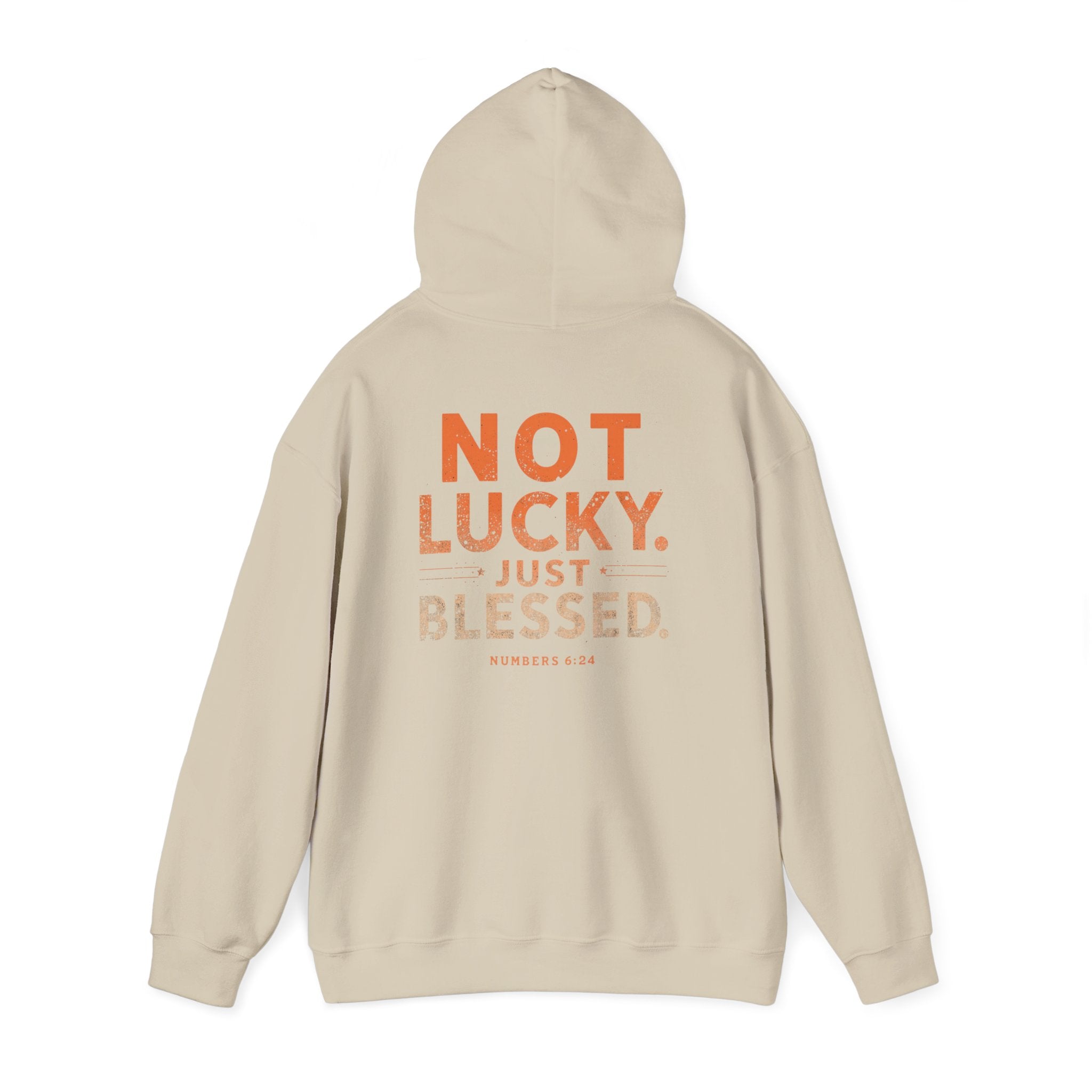 Not Lucky Just Blessed Hoodie — Faith-Based Inspirational Pullover
