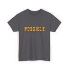 Possible T-Shirt — Inspirational "Possible" Graphic Tee (Optimism, Motivational Quote)