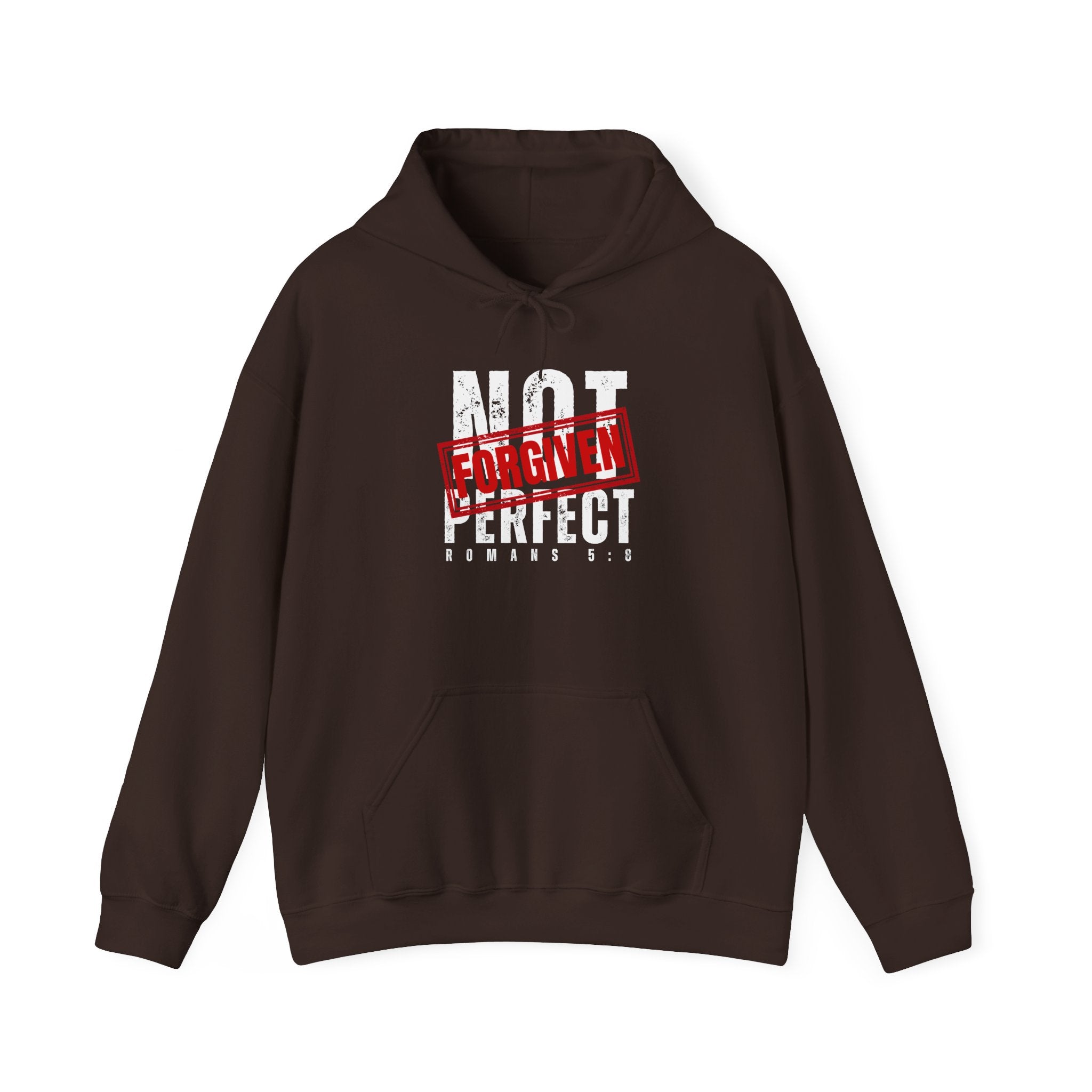 Not Perfect — Forgiven Hoodie | Christian Inspirational Sweatshirt (Romans 5:8, Still Loved/Still Chosen)