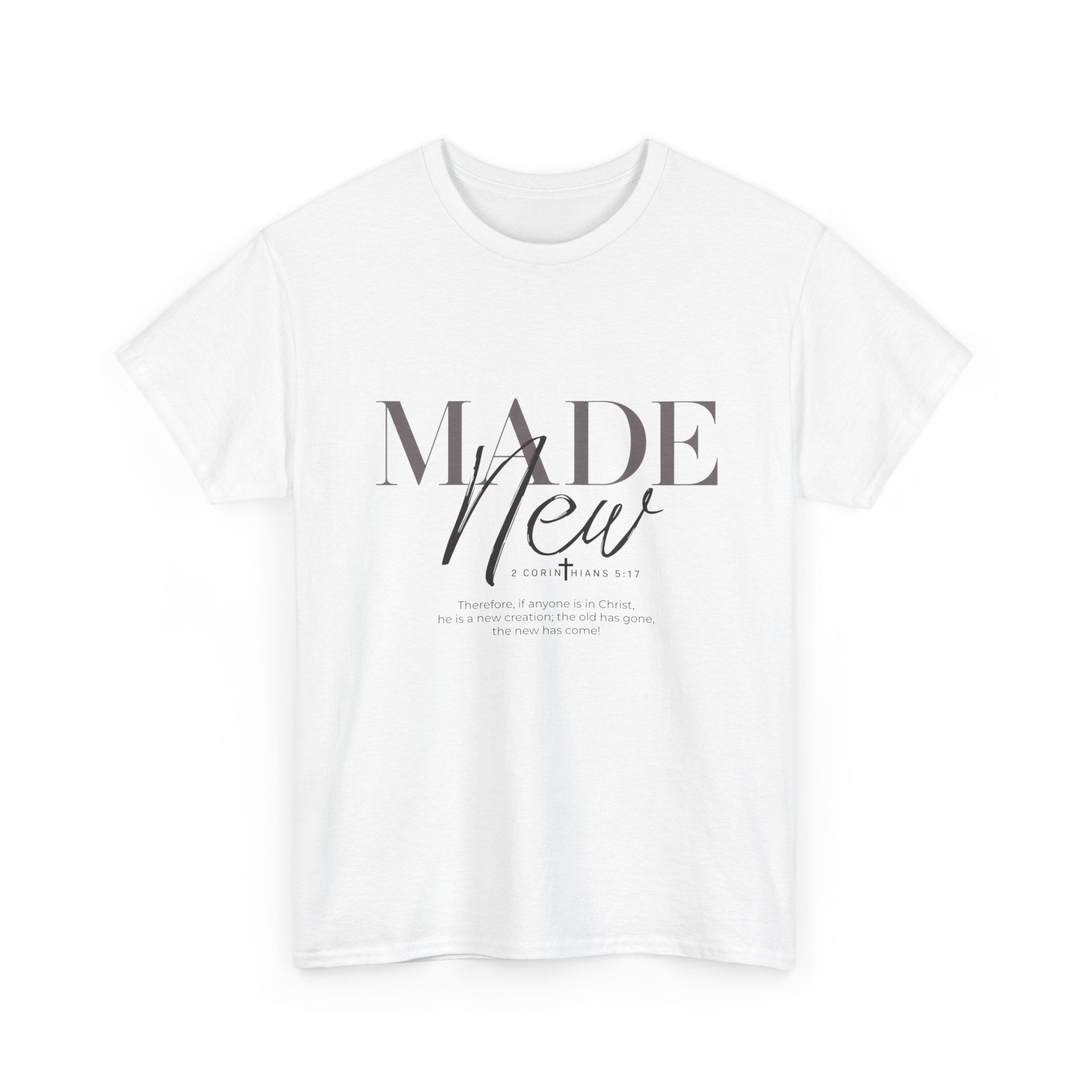 T-Shirt — "Made New" Minimalist Christian Faith Tee