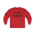 Be Strong and Courageous Long Sleeve Tee