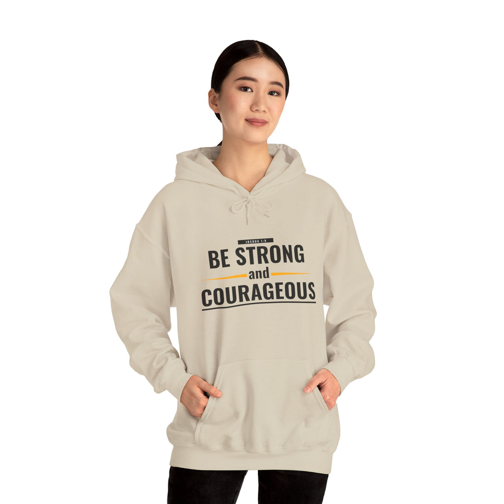 Be Strong and Courageous Hoodie — Inspirational Faith-Based Sweatshirt