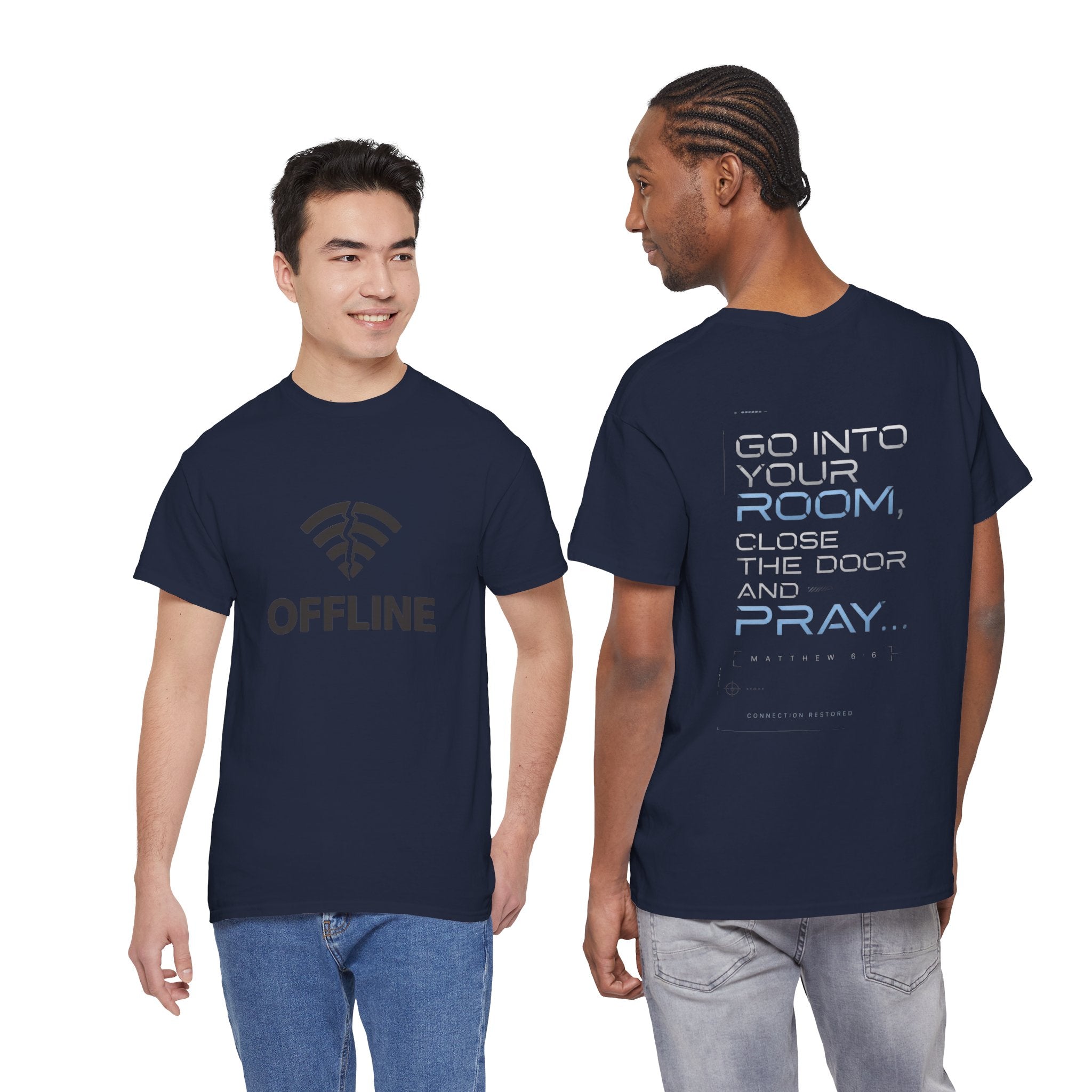 Christian 'Offline' Tee — Back Print: "Go Into Your Room, Close the Door and Pray"