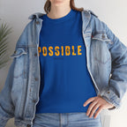 Possible T-Shirt — Inspirational "Possible" Graphic Tee (Optimism, Motivational Quote)