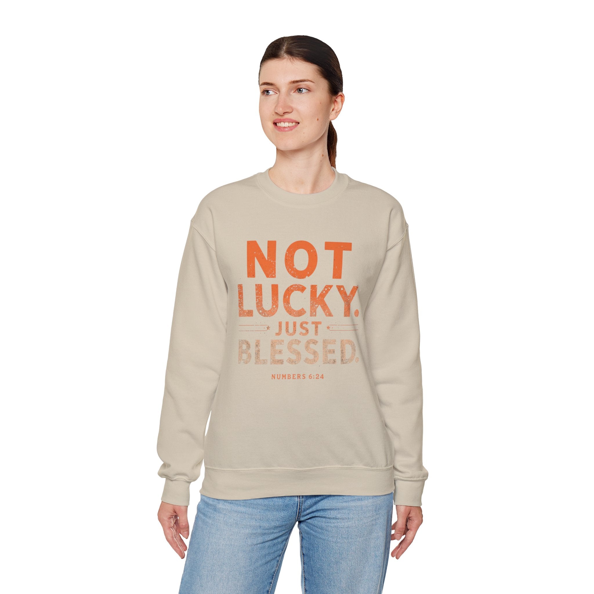 Blessed Crewneck Faith Sweatshirt – "Not Lucky, Just Blessed" Christian Pullover