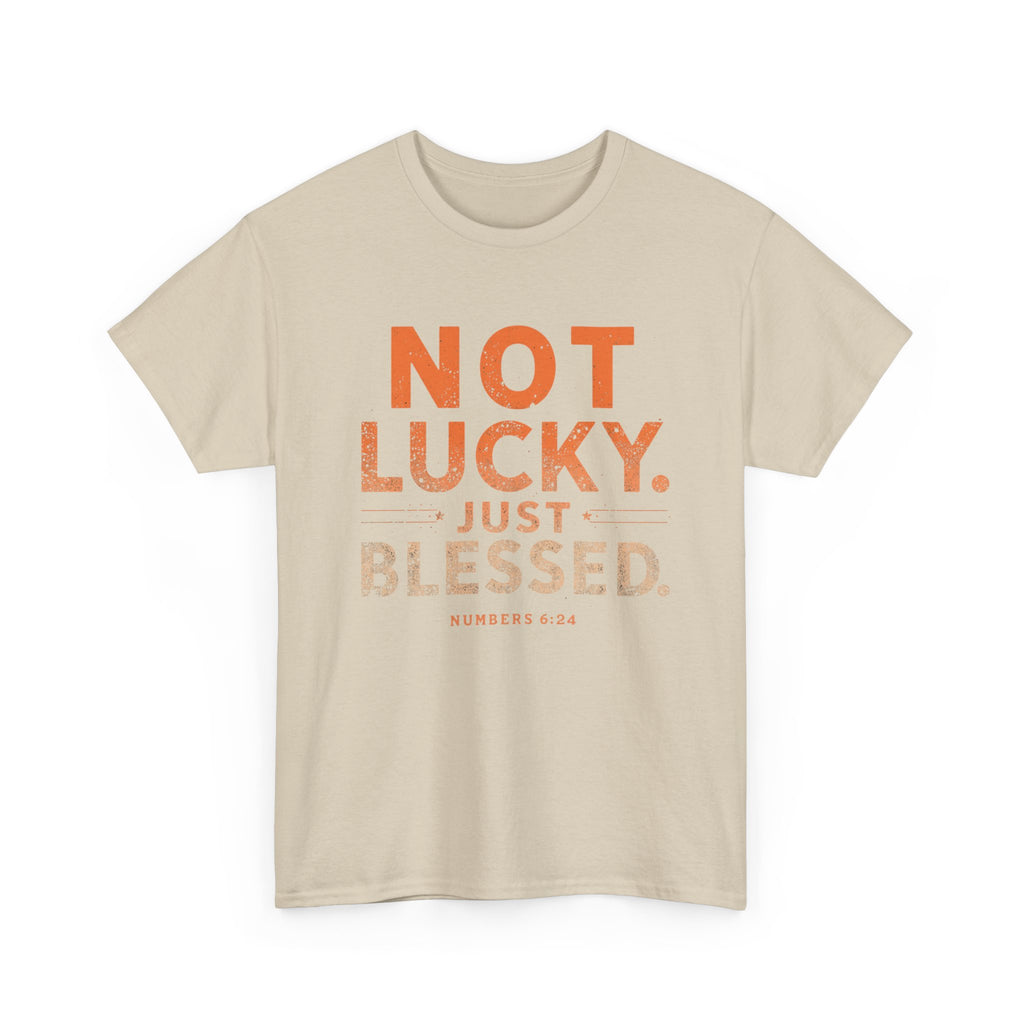 Not Lucky Just Blessed Tee — Christian Faith Graphic T-Shirt (Numbers 6:24)