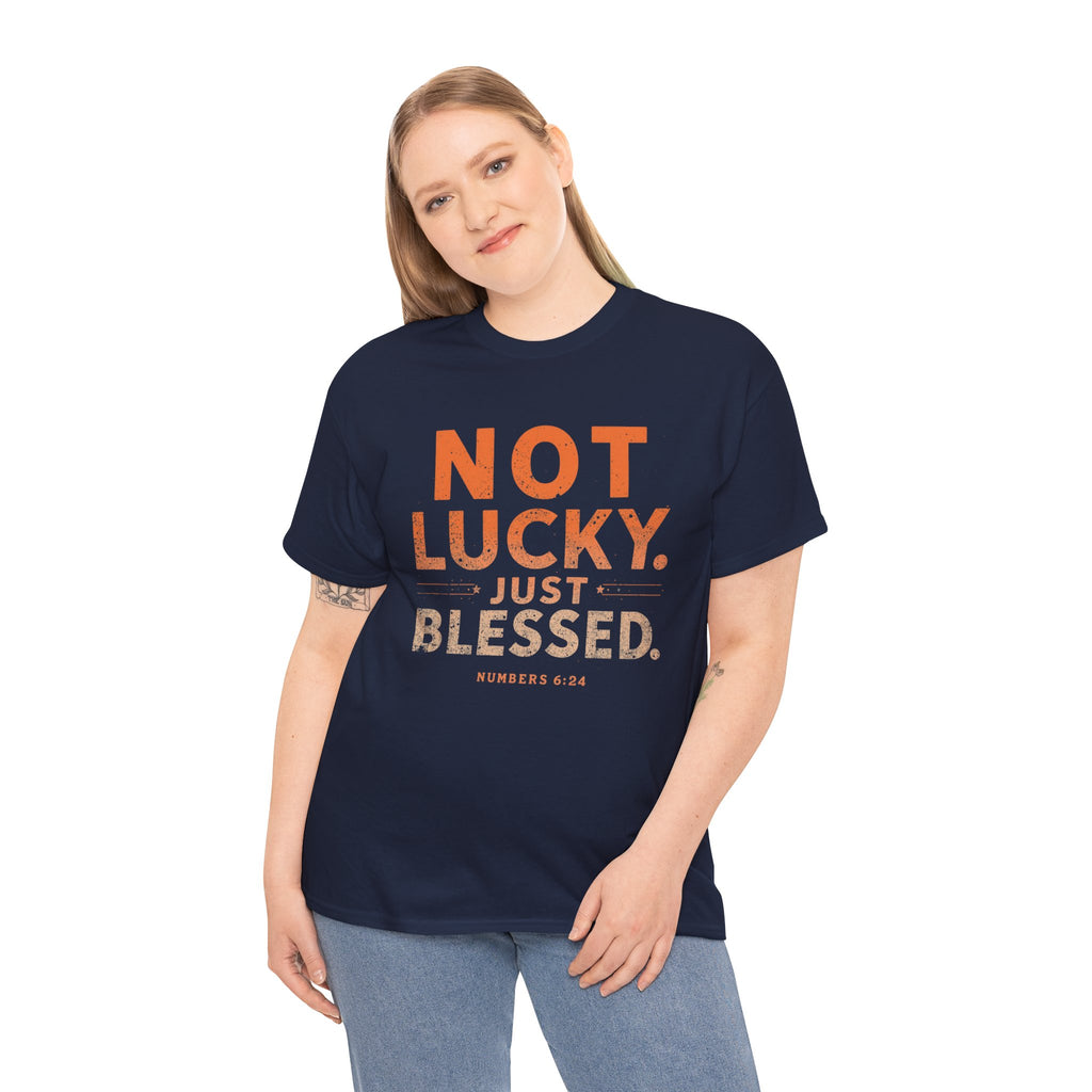 Not Lucky Just Blessed Tee — Christian Faith Graphic T-Shirt (Numbers 6:24)