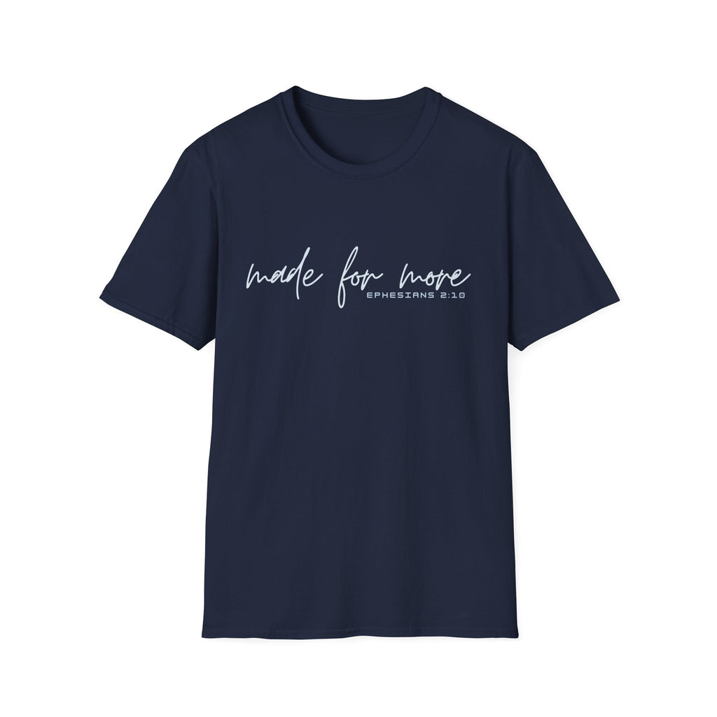 Made for More T-Shirt — "Ephesians 2:10" Inspirational Christian Tee