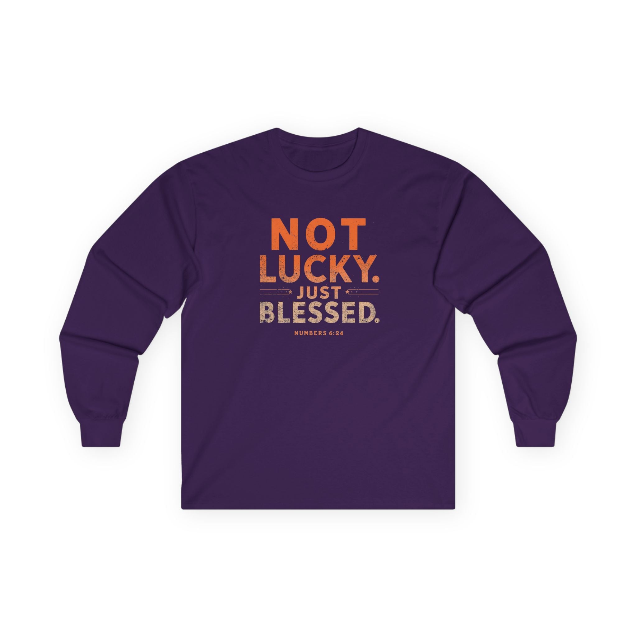 Long Sleeve Tee — "Not Lucky Just Blessed" Inspirational Christian Shirt