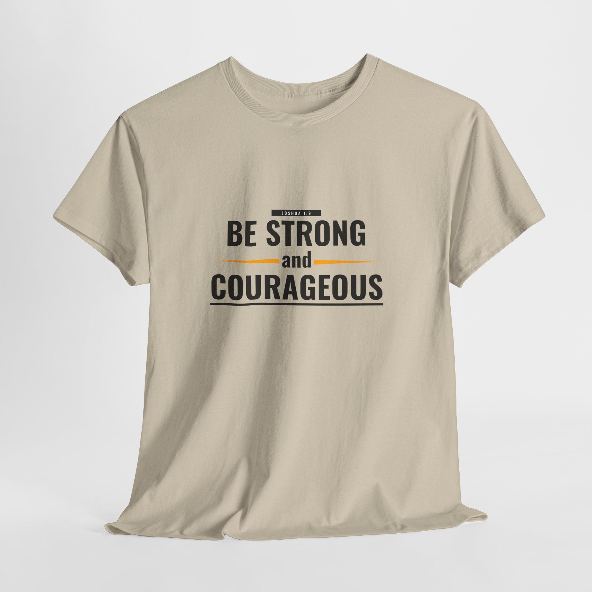 Be Strong and Courageous T-Shirt — Inspirational Faith Tee