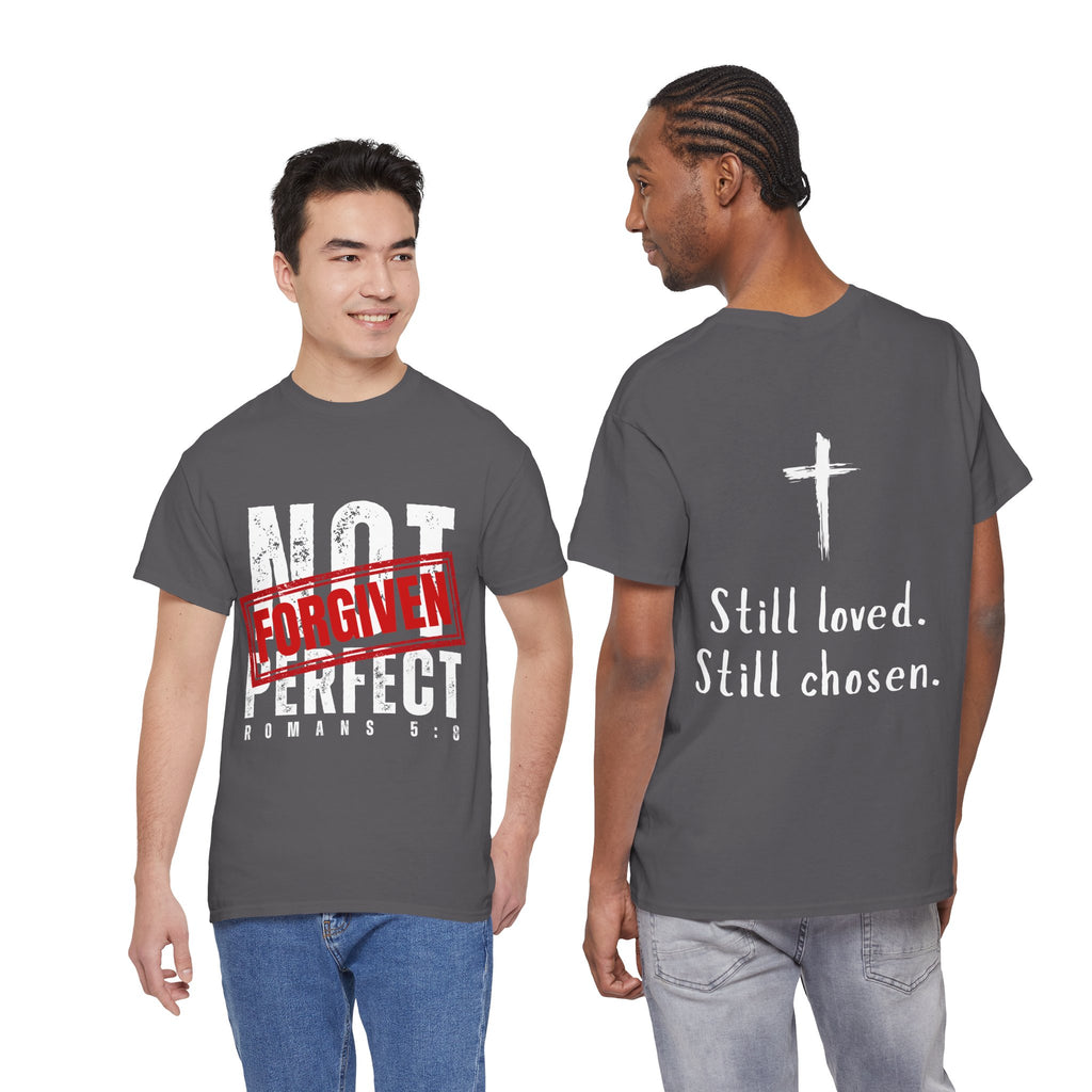 Christian Tee — "Not Perfect, Forgiven" Romans 5:8 Graphic T-Shirt (Still Loved / Still Chosen)