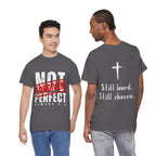 Christian Tee — "Not Perfect, Forgiven" Romans 5:8 Graphic T-Shirt (Still Loved / Still Chosen)