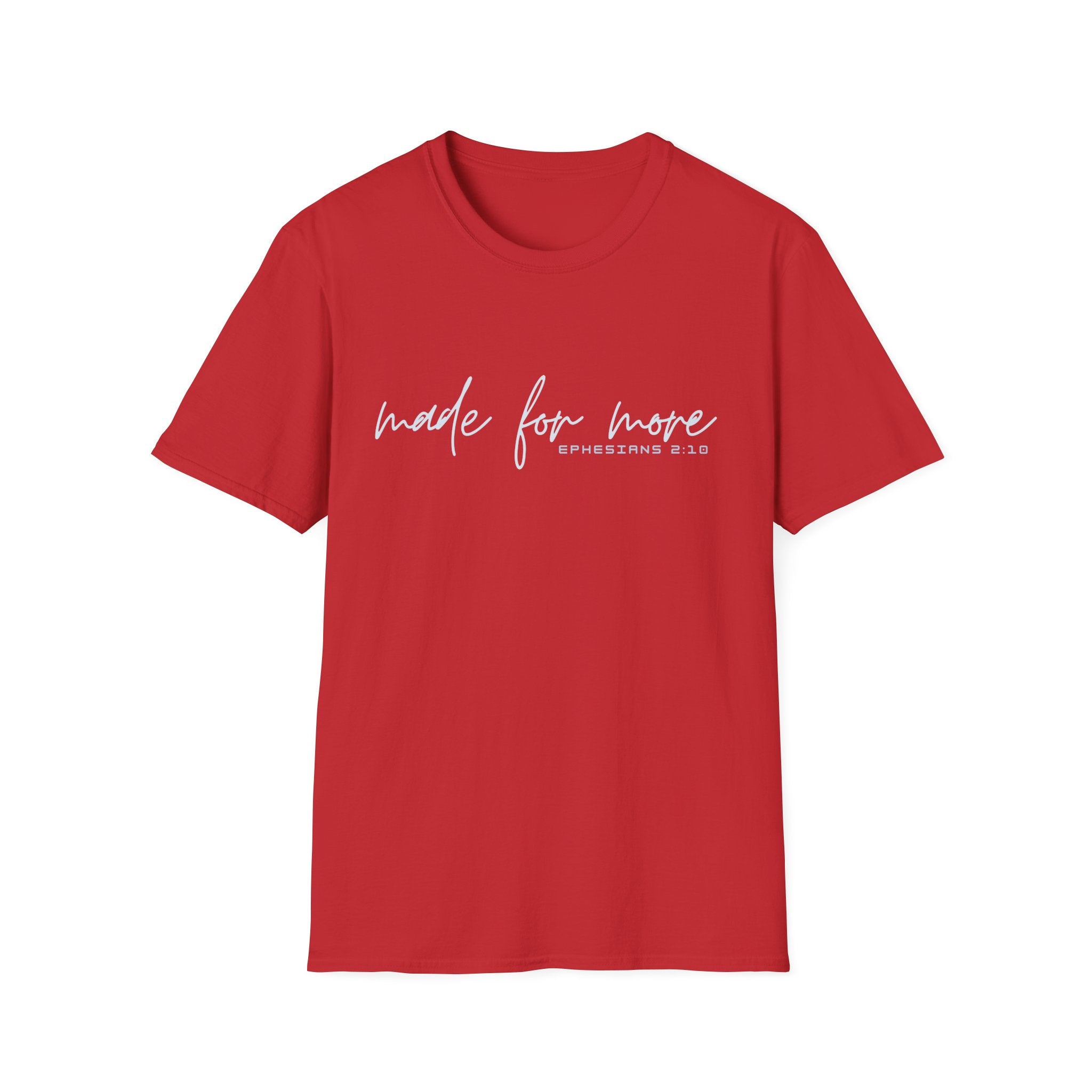 Made for More T-Shirt — "Ephesians 2:10" Inspirational Christian Tee