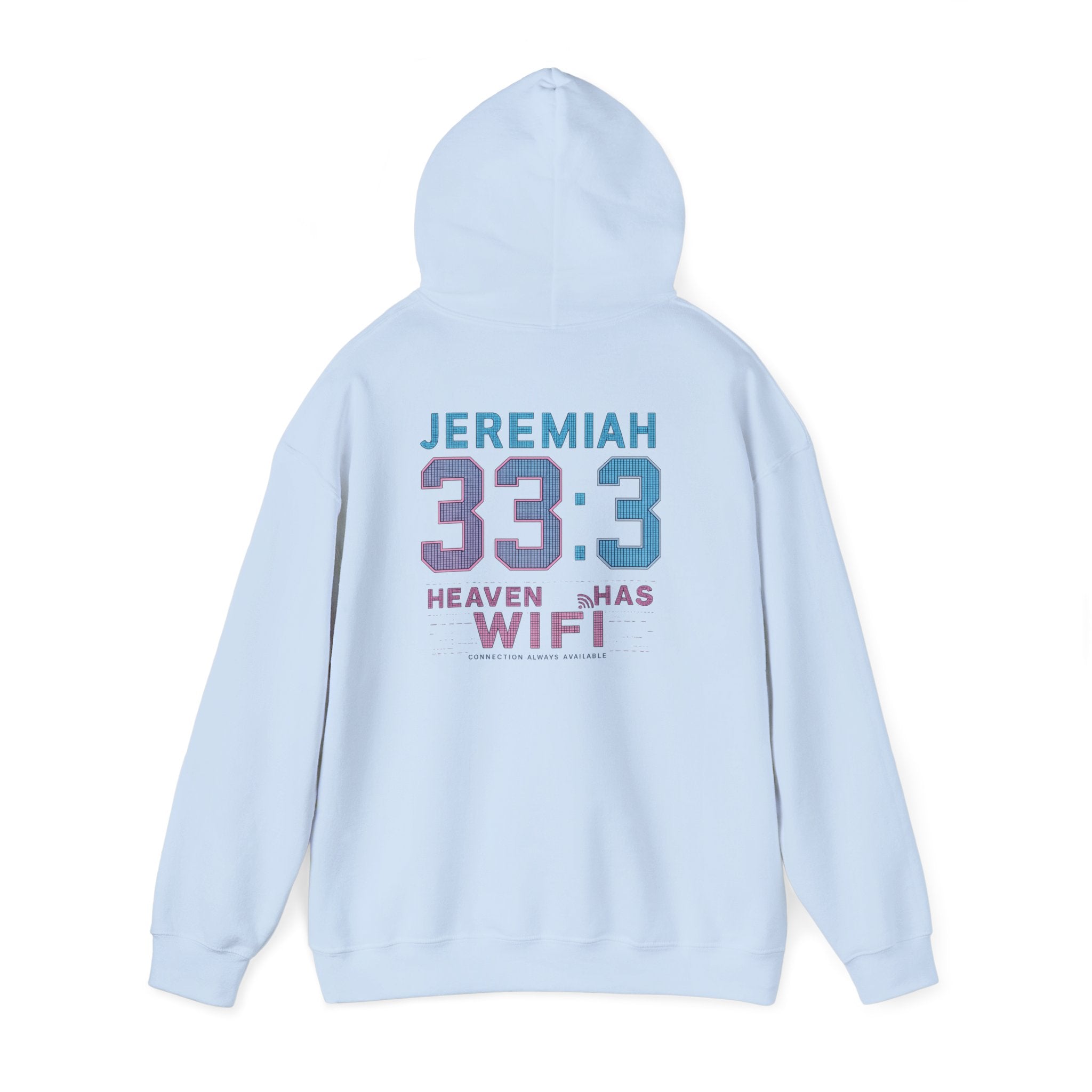 Jeremiah 33:3 "Heaven Has WiFi" Graphic Hoodie – Christian Faith Pullover