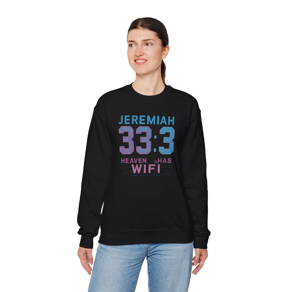 Christian Crewneck Sweatshirt "Heaven Has WiFi" Jeremiah 33:3 Pullover, Faith Graphic Sweatshirt, Religious Apparel