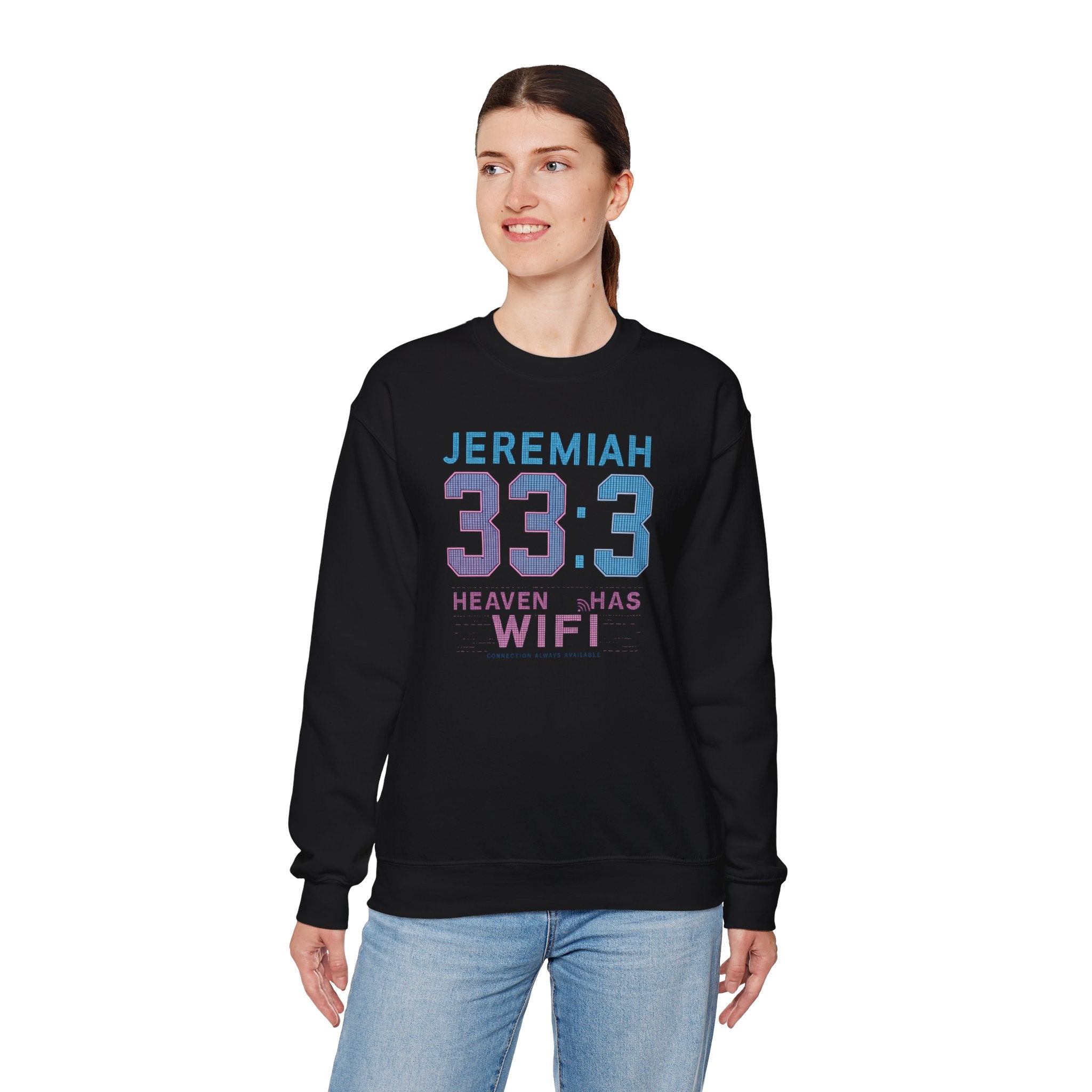 Christian Crewneck Sweatshirt "Heaven Has WiFi" Jeremiah 33:3 Pullover, Faith Graphic Sweatshirt, Religious Apparel