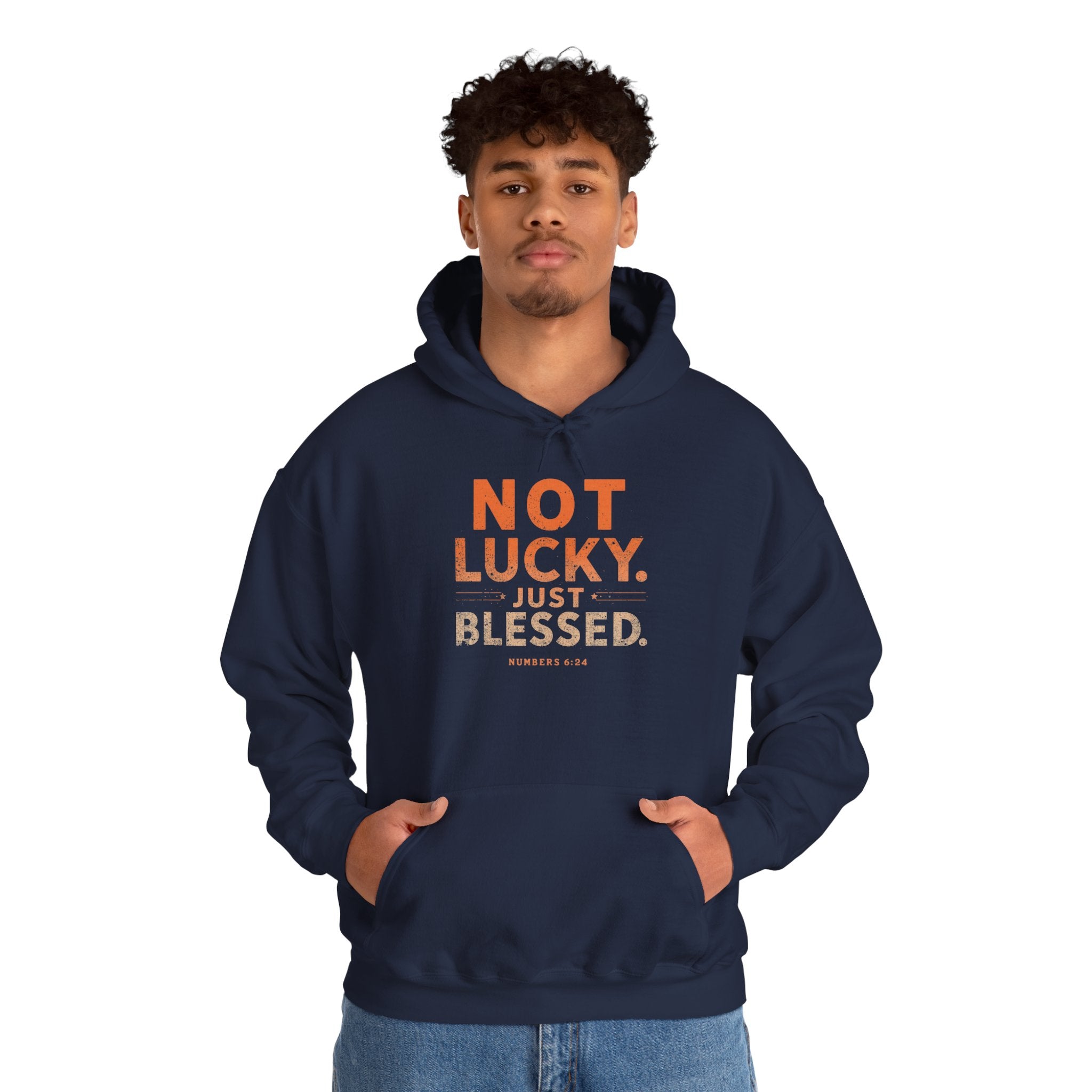 Not Lucky Just Blessed Hoodie — Faith-Based Inspirational Pullover