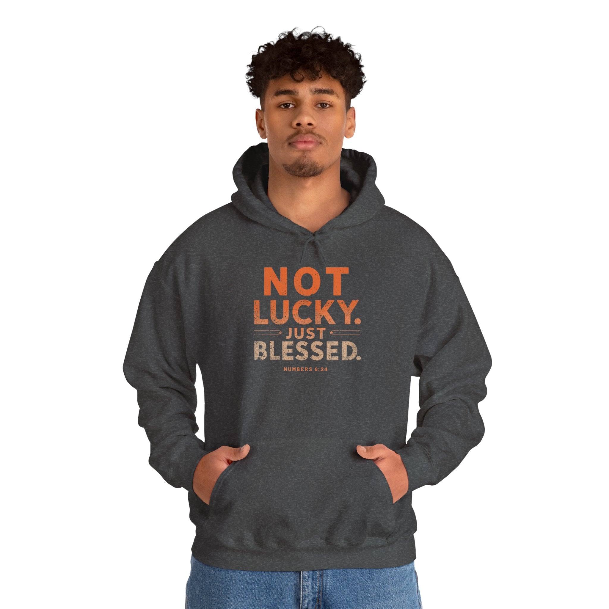 Not Lucky Just Blessed Hoodie — Faith-Based Inspirational Pullover