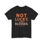 Not Lucky Just Blessed Tee — Christian Faith Graphic T-Shirt (Numbers 6:24)