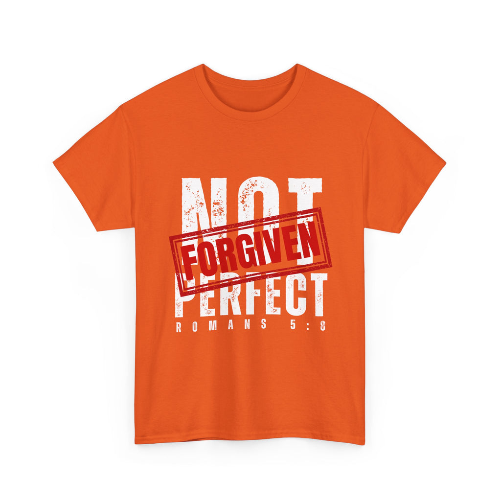 Christian Tee — "Not Perfect, Forgiven" Romans 5:8 Graphic T-Shirt (Still Loved / Still Chosen)