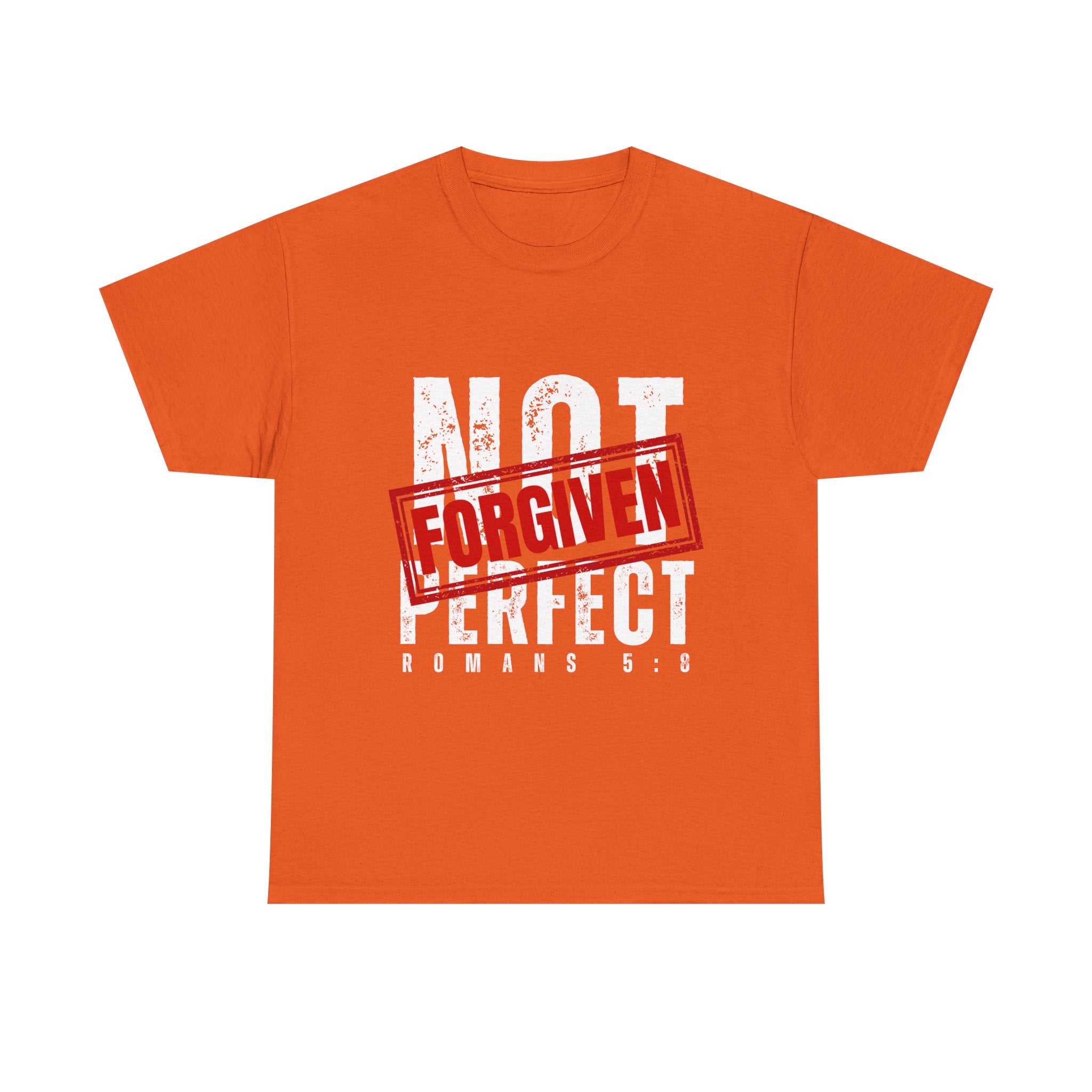 Christian Tee — "Not Perfect, Forgiven" Romans 5:8 Graphic T-Shirt (Still Loved / Still Chosen)