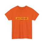 Possible T-Shirt — Inspirational "Possible" Graphic Tee (Optimism, Motivational Quote)