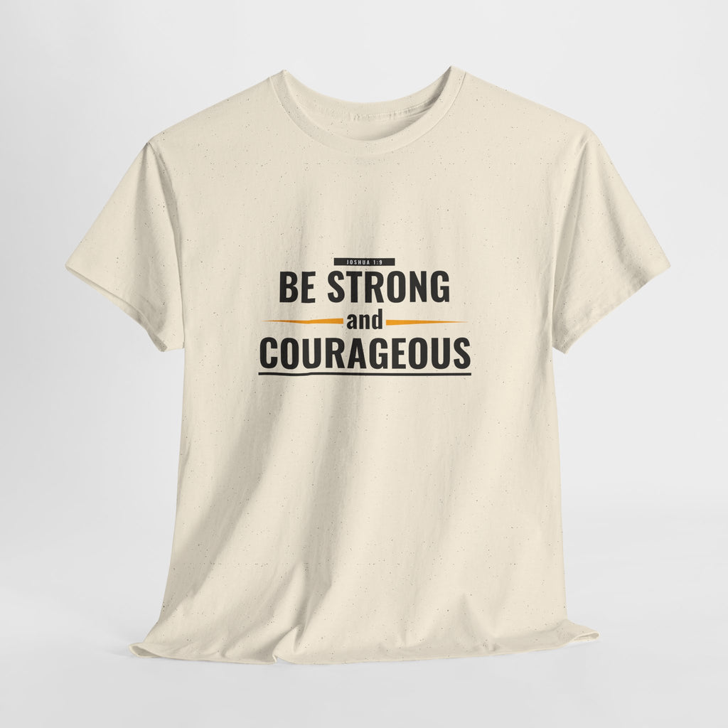 Be Strong and Courageous T-Shirt — Inspirational Faith Tee