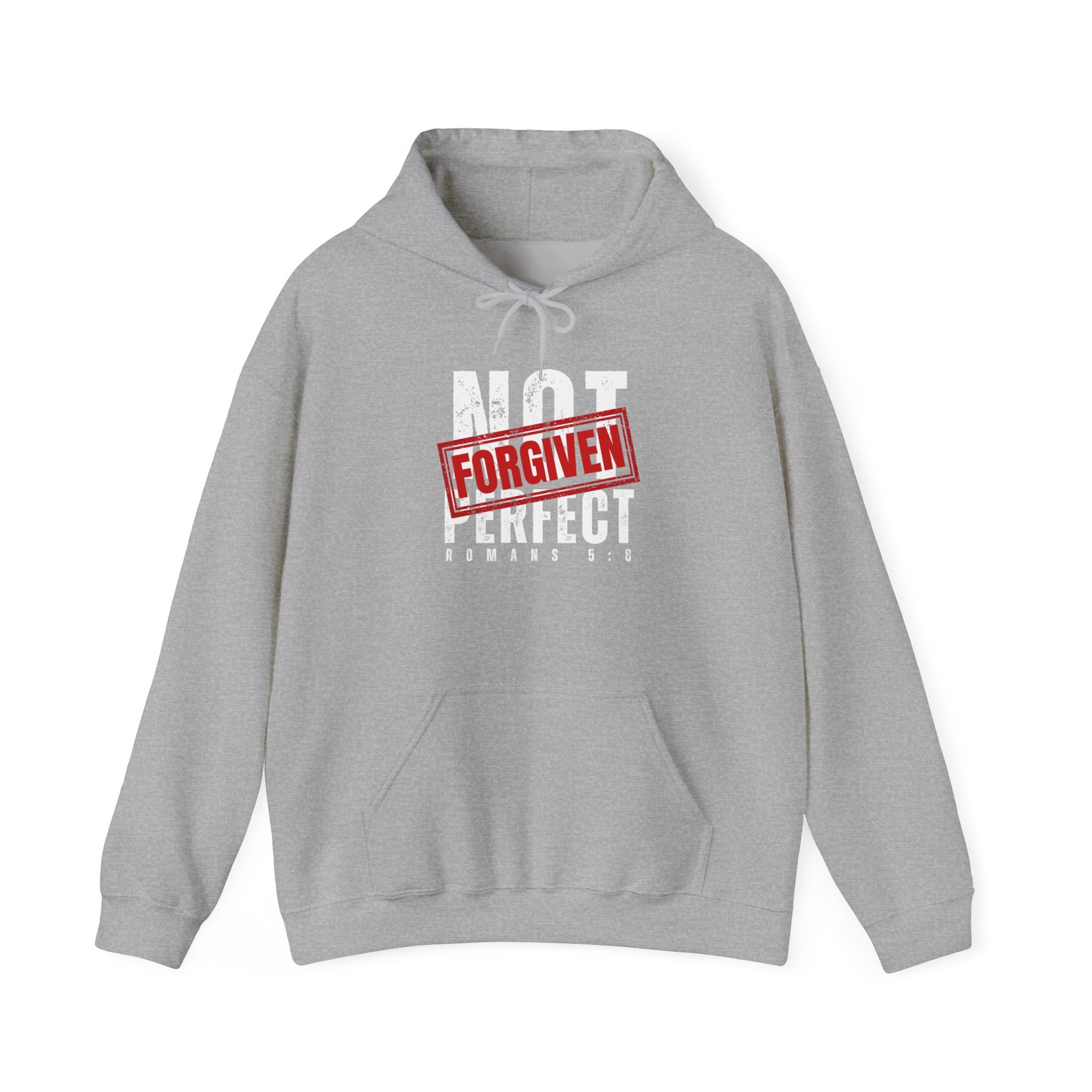 Not Perfect — Forgiven Hoodie | Christian Inspirational Sweatshirt (Romans 5:8, Still Loved/Still Chosen)