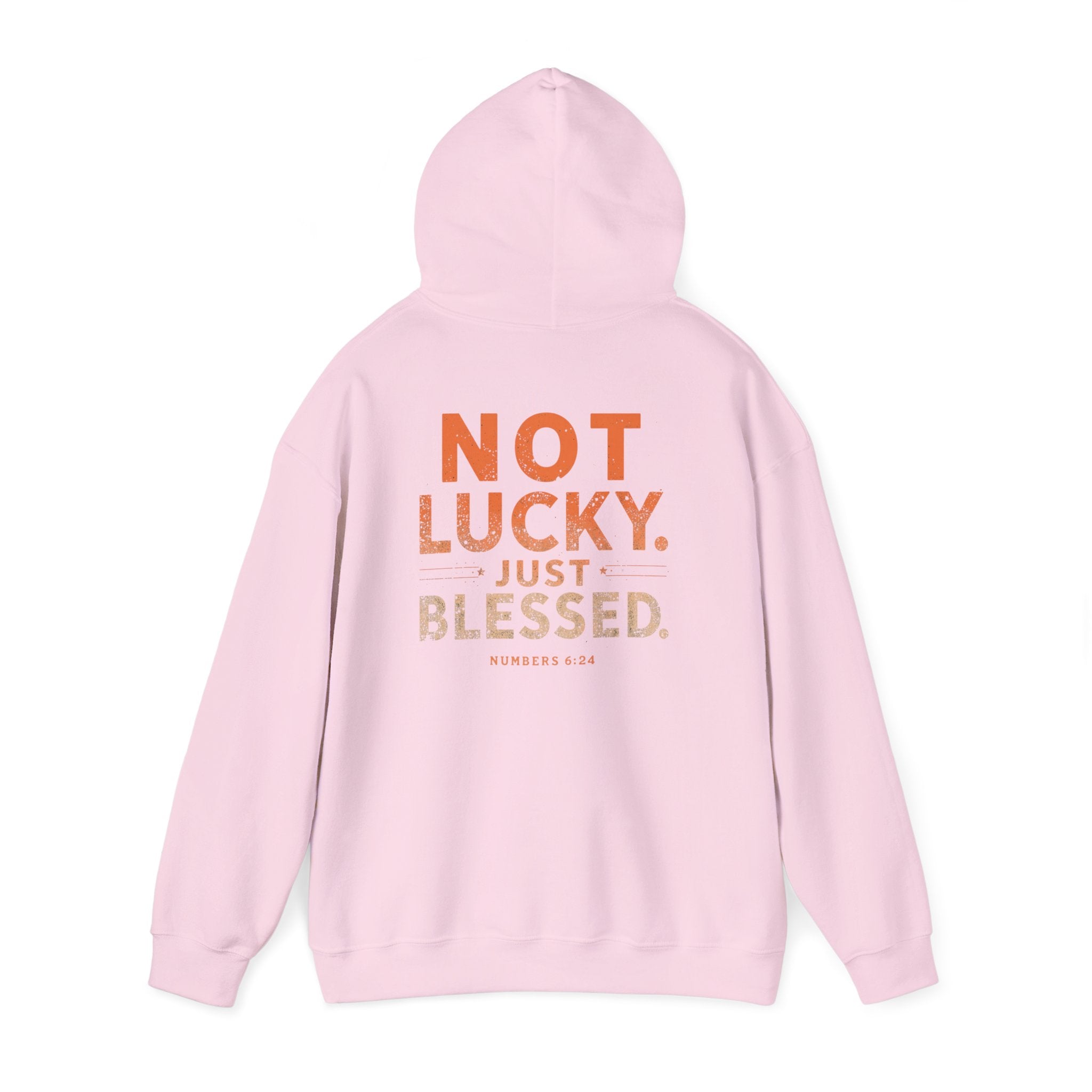 Not Lucky Just Blessed Hoodie — Faith-Based Inspirational Pullover