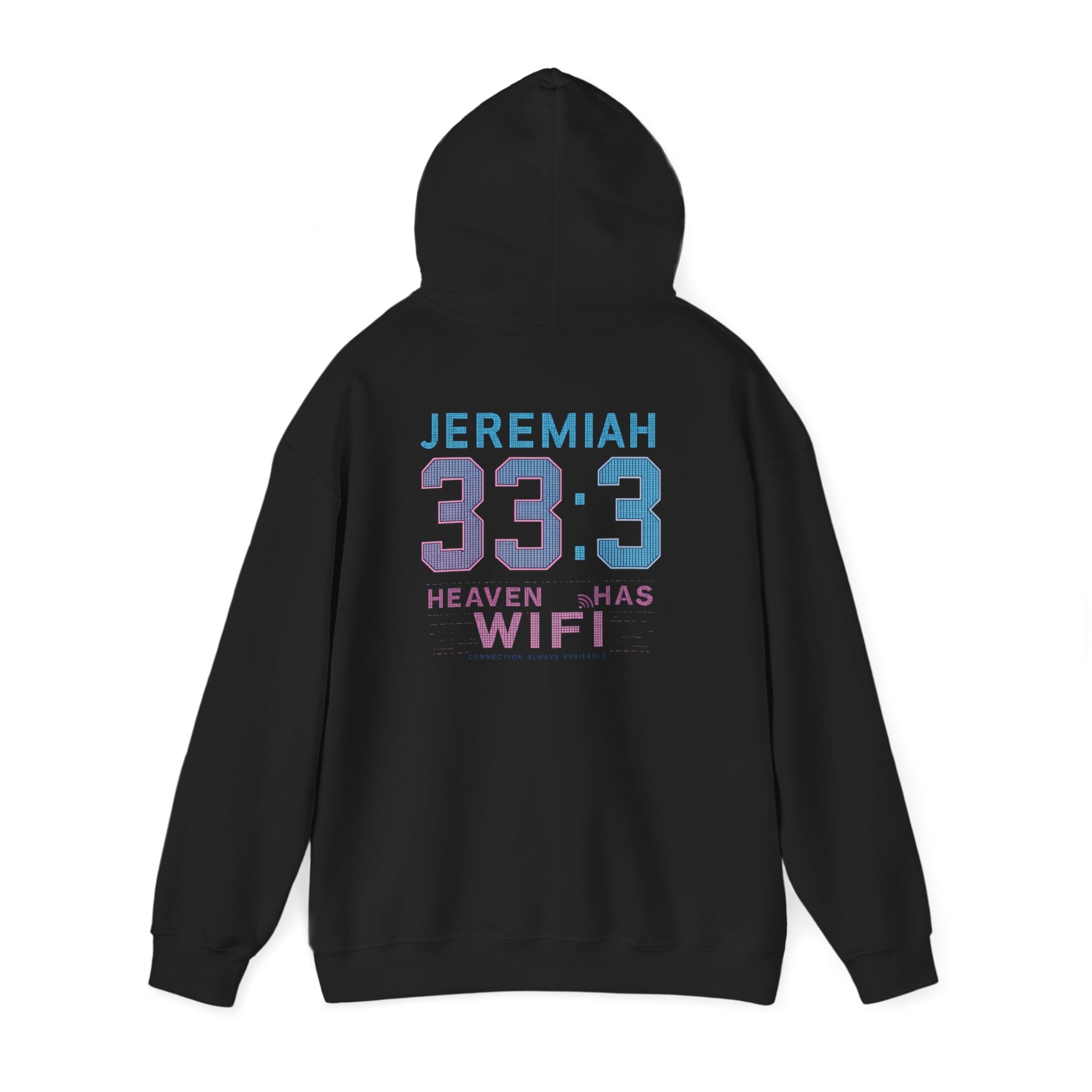 Jeremiah 33:3 "Heaven Has WiFi" Graphic Hoodie – Christian Faith Pullover