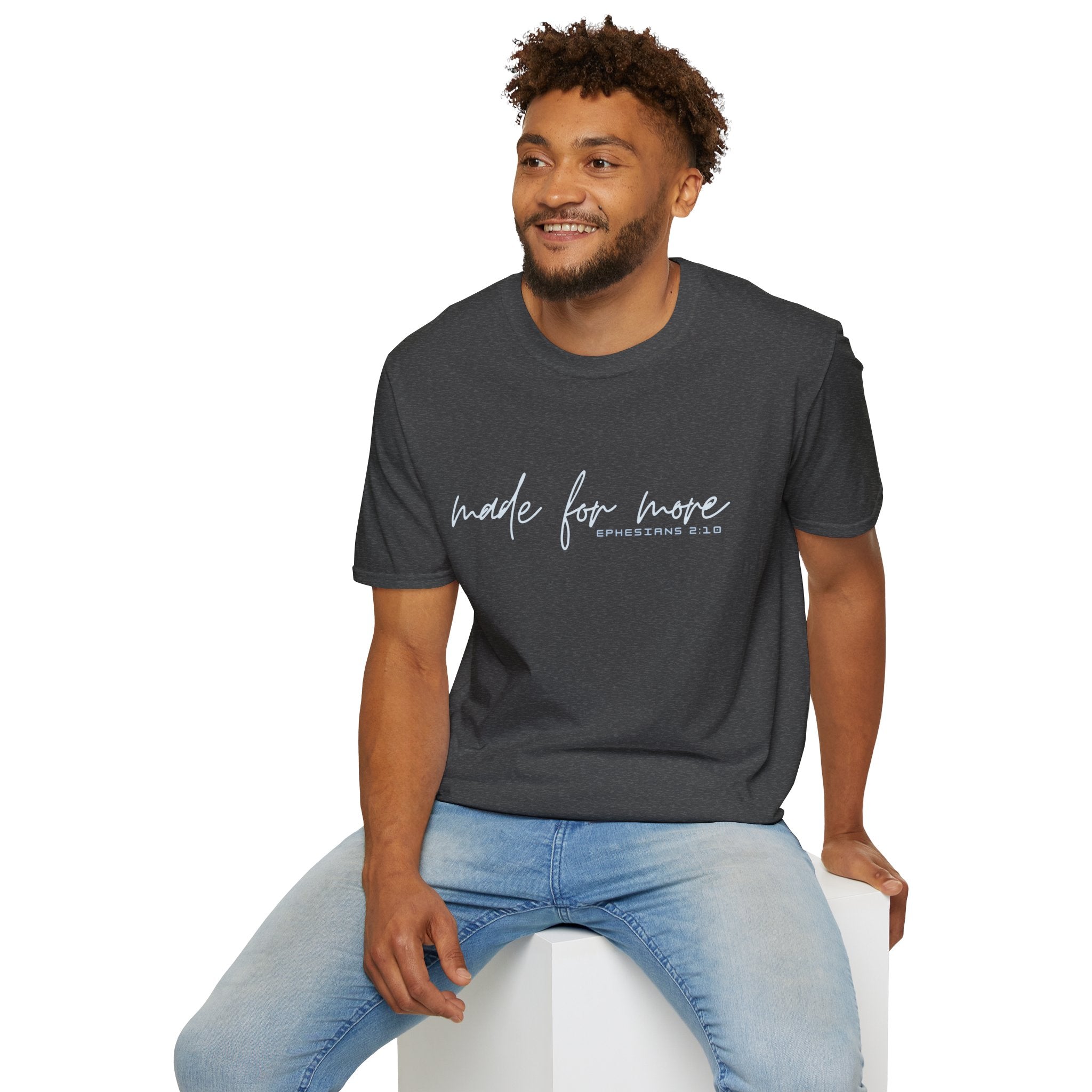 Made for More T-Shirt — "Ephesians 2:10" Inspirational Christian Tee