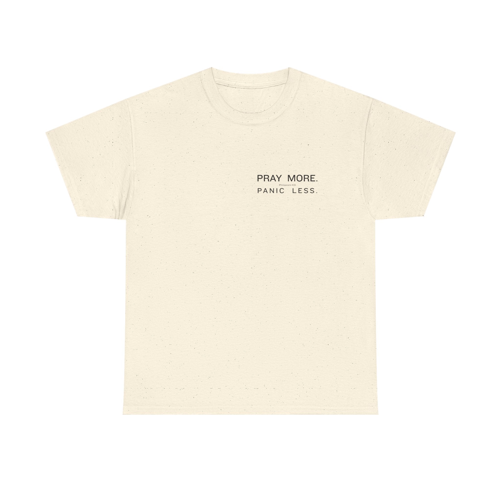 Pray More Tee — "Pray More, Panic Less" Christian Graphic T-Shirt