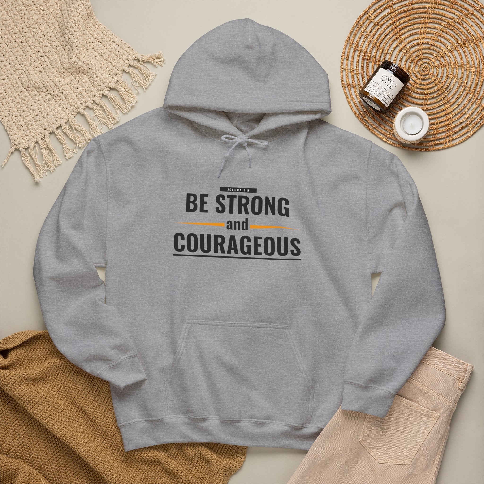 Be Strong and Courageous Hoodie — Inspirational Faith-Based Sweatshirt